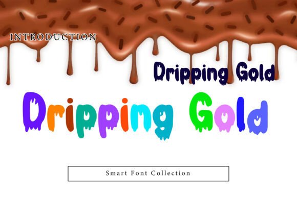Dripping Gold: A Typeface for Unforgettable Moments